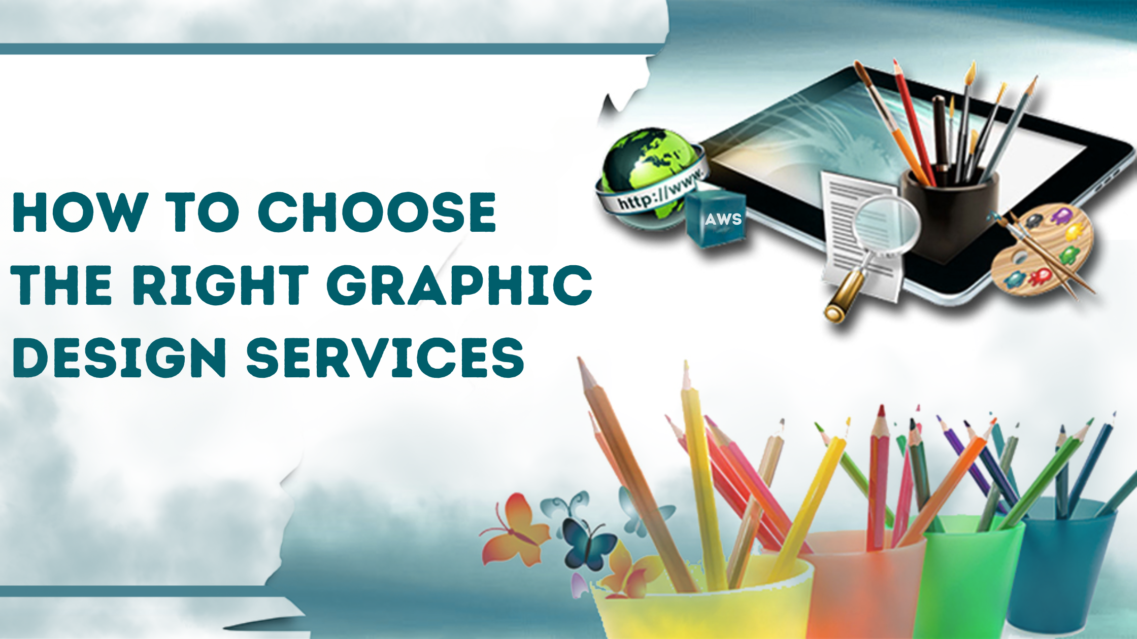 How to Choose the Right Graphic Design Services